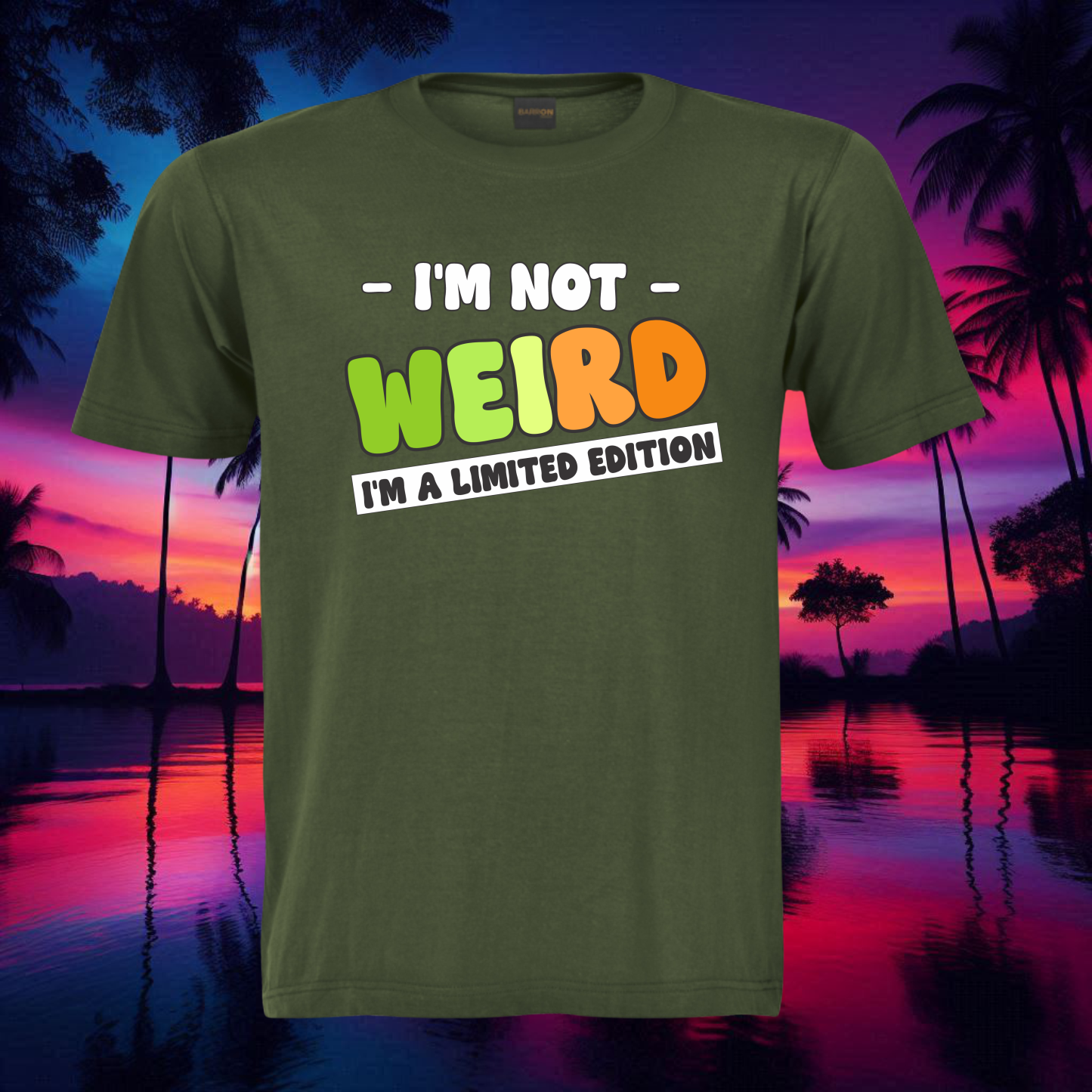 I'm Not Weird... I'm a Limited Edition