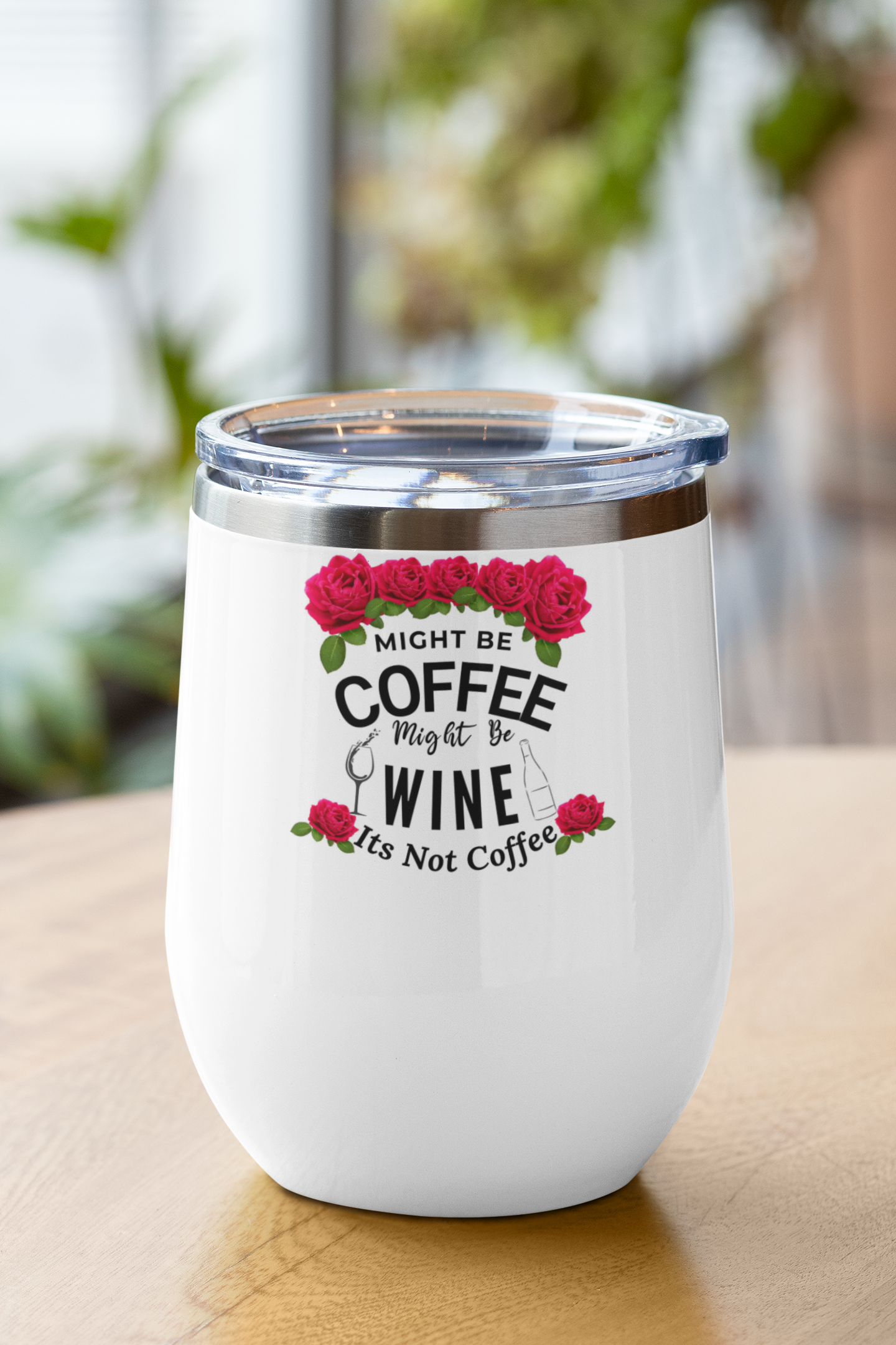 Might Be Coffee, Might Be Wine Wine Tumbler