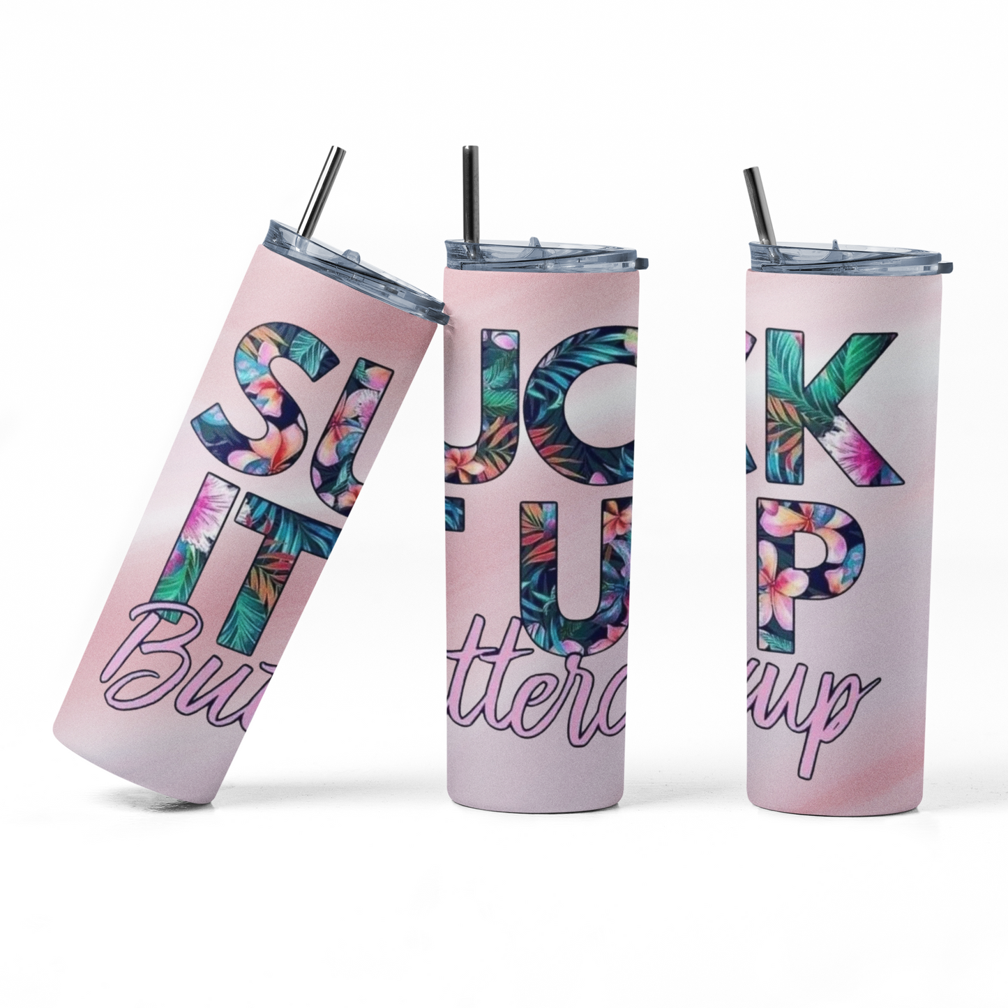 Suck It Up ButterCup